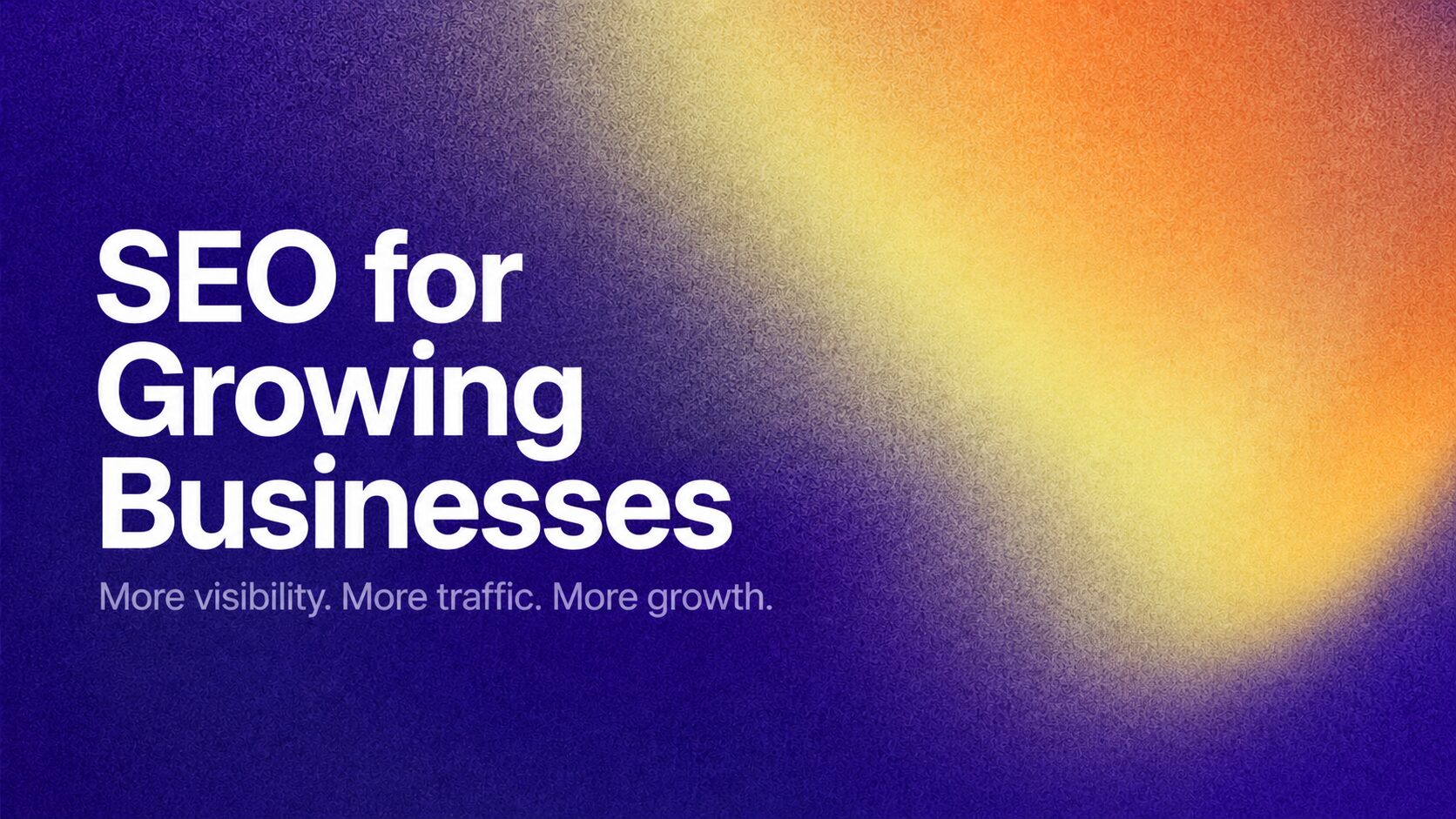 SEO Strategy for Businesses Featured Images | Nonofo Joel White text on a purple-to-yellow gradient background reading: “SEO for Growing Businesses” with the subtitle “More visibility. More traffic. More growth.”